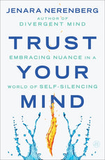 Book cover for Trust Your Mind: Embracing Nuance in a World of Self-Silencing
