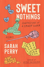 Book cover for Sweet Nothings: Confessions of a Candy Lover