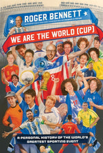 Book cover for We Are the World (Cup): A Personal History of the World's Greatest Sporting Event