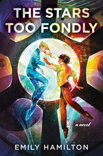 Book cover for The Stars Too Fondly