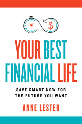 Book cover for Your Best Financial Life: Save Smart Now for the Future You Want