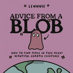Book cover for Advice from a Blob: How to Find Peace in This Messy, Beautiful, Chaotic Existence