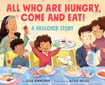 Book cover for All Who Are Hungry, Come and Eat!: A Passover Story