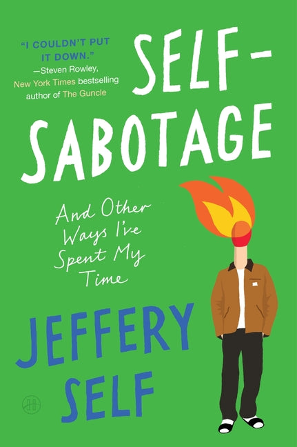 Book cover for Self-Sabotage: And Other Ways I've Spent My Time