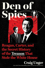 Book cover for Den of Spies: Reagan, Carter, and the Secret History of the Treason That Stole the White House