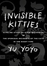 Book cover for Invisible Kitties: A Feline Study of Fluid Mechanics or the Spurious Incidents of the Cats in the Night-Time