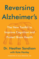 Book cover for Reversing Alzheimer's: The New Toolkit to Improve Cognition and Protect Brain Health