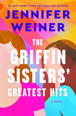 Book cover for Griffin Sisters' Greatest Hits: A Heartfelt Sister Story about Love, Secrets, and Second Chances