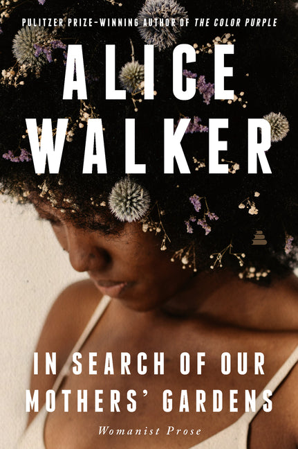 Book cover for In Search of Our Mothers' Gardens: Womanist Prose
