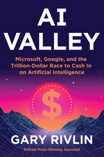 Book cover for AI Valley: Microsoft, Google, and the Trillion-Dollar Race to Cash in on Artificial Intelligence