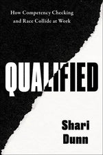 Book cover for Qualified: How Competency Checking and Race Collide at Work