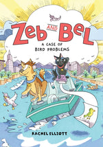 Book cover for Zeb and Bel: A Case of Bird Problems: A Graphic Novel