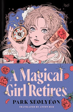 Book cover for A Magical Girl Retires