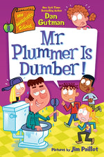 Book cover for My Weirdtastic School #8: Mr. Plummer Is Dumber!