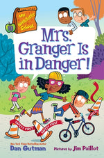 Book cover for My Weirdtastic School #10: Mrs. Granger Is in Danger!