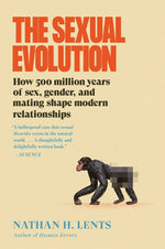Book cover for Sexual Evolution: How 500 Million Years of Sex, Gender, and Mating Shape Modern Relationships