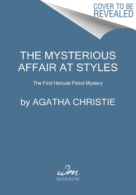Book cover for The Mysterious Affair at Styles: The First Hercule Poirot Mystery: The Official Authorized Edition