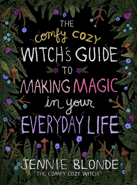 Book cover for Comfy Cozy Witch's Guide to Making Magic in Your Everyday Life