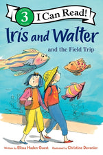 Book cover for Iris and Walter and the Field Trip