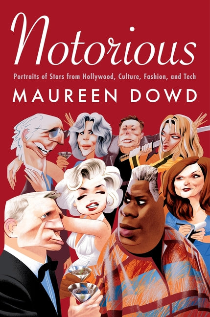 Book cover for Notorious: Portraits of Stars from Hollywood, Culture, Fashion, and Tech