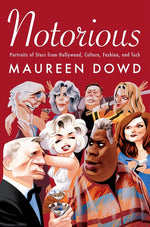 Book cover for Notorious: Portraits of Stars from Hollywood, Culture, Fashion, and Tech