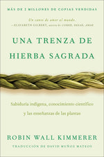Book cover for Braiding Sweetgrass / Una Trenza de Hierba Sagrada (Spanish Edition): Sabiduría Indígena, Conocimiento Científico Y Las Enseñanzas de Las Plantas