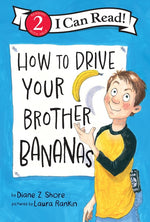 Book cover for How to Drive Your Brother Bananas
