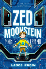 Book cover for Zed Moonstein Makes a Friend