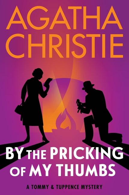 Book cover for By the Pricking of My Thumbs: A Tommy and Tuppence Mystery: The Official Authorized Edition