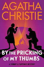 Book cover for By the Pricking of My Thumbs: A Tommy and Tuppence Mystery: The Official Authorized Edition