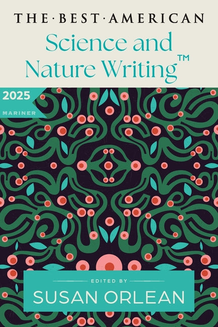 Book cover for Best American Science and Nature Writing 2025