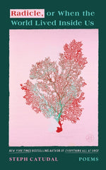 Book cover for Radicle, or When the World Lived Inside Us: Poems