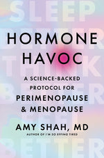 Book cover for Hormone Havoc: A Science-Backed Protocol for Perimenopause and Menopause: Sleep Better. Think Better. Feel Better.