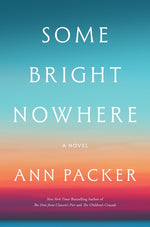 Book cover for Some Bright Nowhere