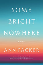 Book cover for Some Bright Nowhere