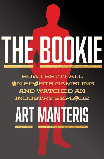 Book cover for Bookie: How I Bet It All on Sports Gambling and Watched an Industry Explode
