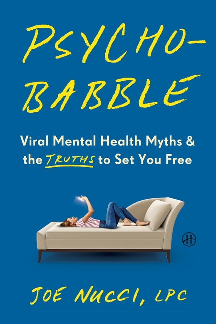 Book cover for Psychobabble: Viral Mental Health Myths & the Truths to Set You Free