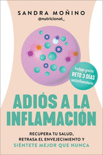 Book cover for Goodbye to Inflammation / Adiós a la Inflamación (Spa Ed.): Recupera Tu Salud, Retrasa El Envejecimiento Y Siéntete Mejor Que Nunca
