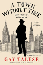 Book cover for Town Without Time: Gay Talese's New York