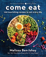 Book cover for Come Eat: 100 Nourishing Recipes to Eat Every Day