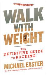 Book cover for Walk with Weight: The Definitive Guide to Rucking