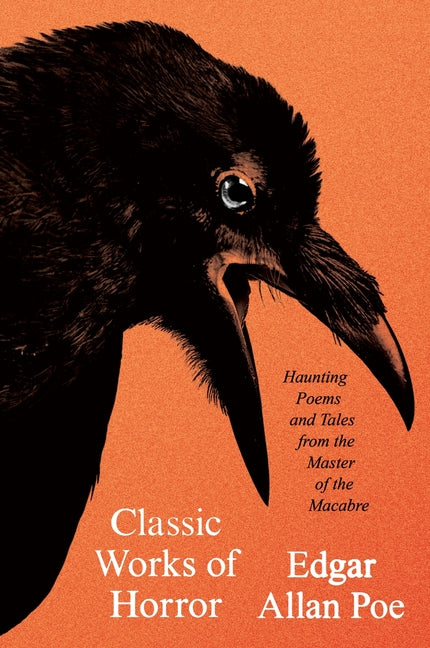 Book cover for Classic Works of Horror: Haunting Poems and Tales from the Master of the Macabre
