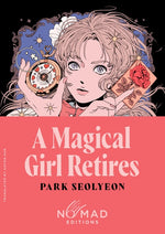 Book cover for Magical Girl Retires (Nomad Edition)