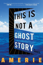 Book cover for This Is Not a Ghost Story