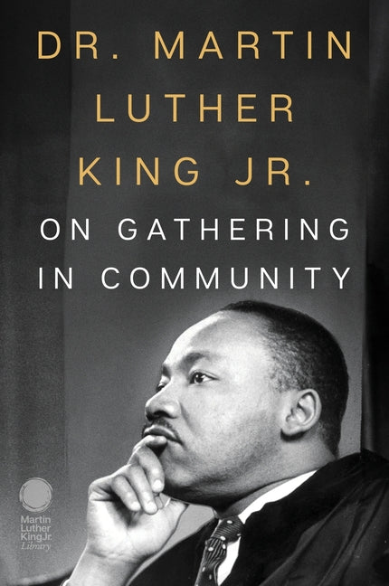 Book cover for Dr. Martin Luther King Jr. on Gathering in Community