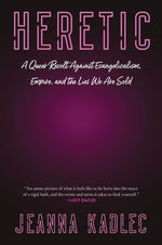 Book cover for Heretic: A Queer Revolt Against Evangelicalism, Empire, and the Lies We Are Sold