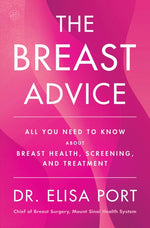 Book cover for Breast Advice: All You Need to Know about Breast Health, Screening, and Treatment