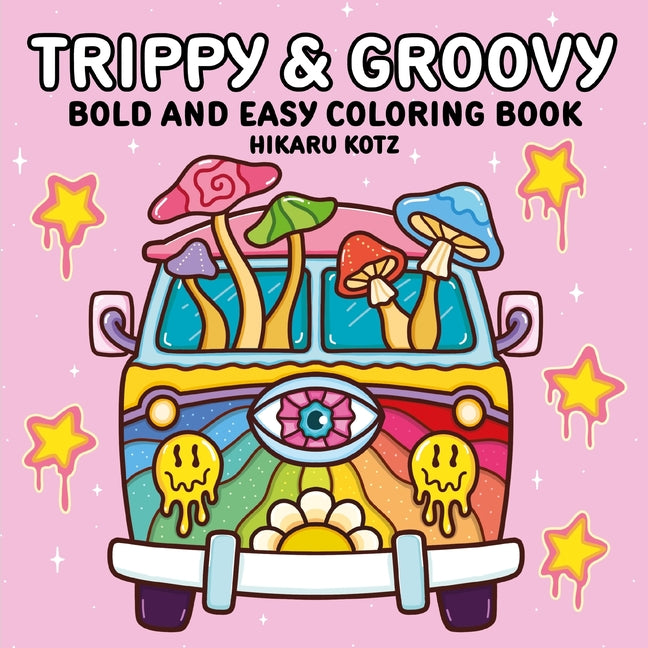 Book cover for Trippy & Groovy: Bold and Easy Coloring Book