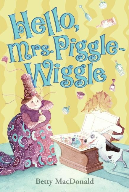 Book cover for Hello, Mrs. Piggle-Wiggle