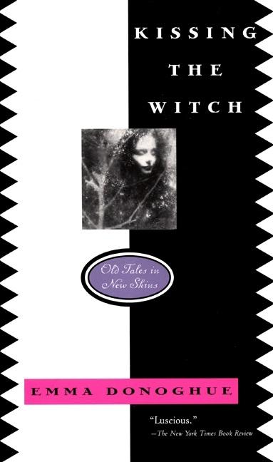 Book cover for Kissing the Witch: Old Tales in New Skins